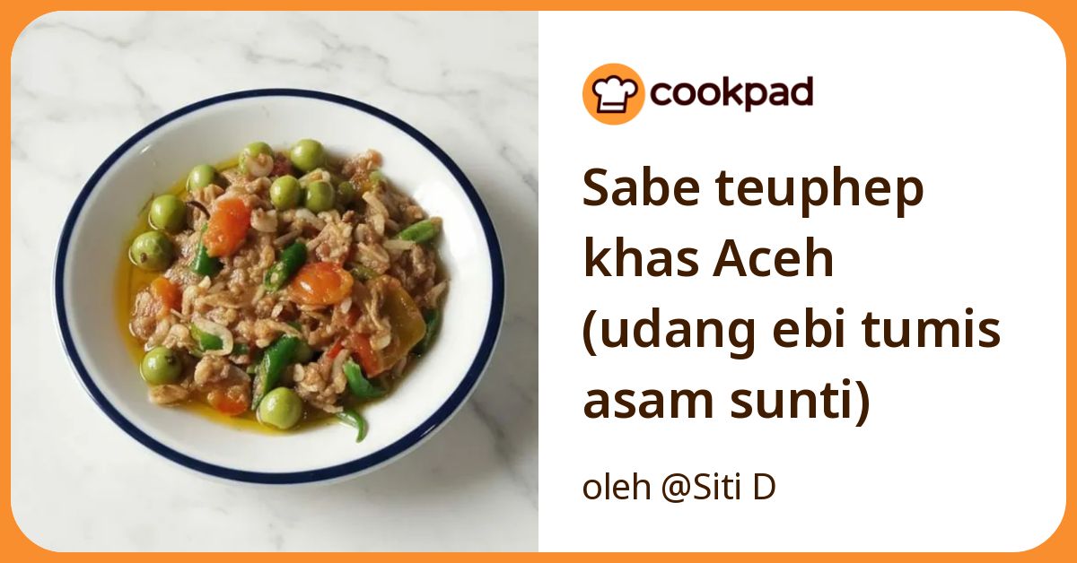 Sabe teuphep khas Aceh (udang ebi tumis asam sunti)