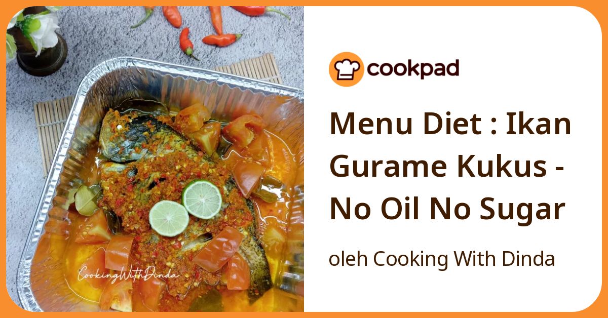 Menu Diet : Ikan Gurame Kukus - No Oil No Sugar