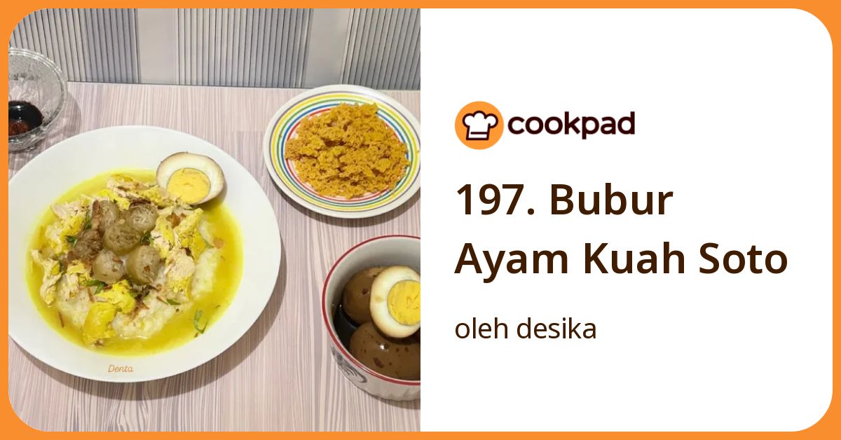 197. Bubur Ayam Kuah Soto