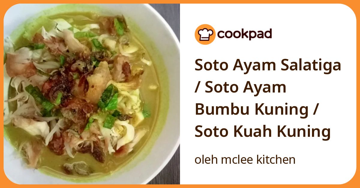 Soto Ayam Salatiga / Soto Ayam Bumbu Kuning / Soto Kuah Kuning