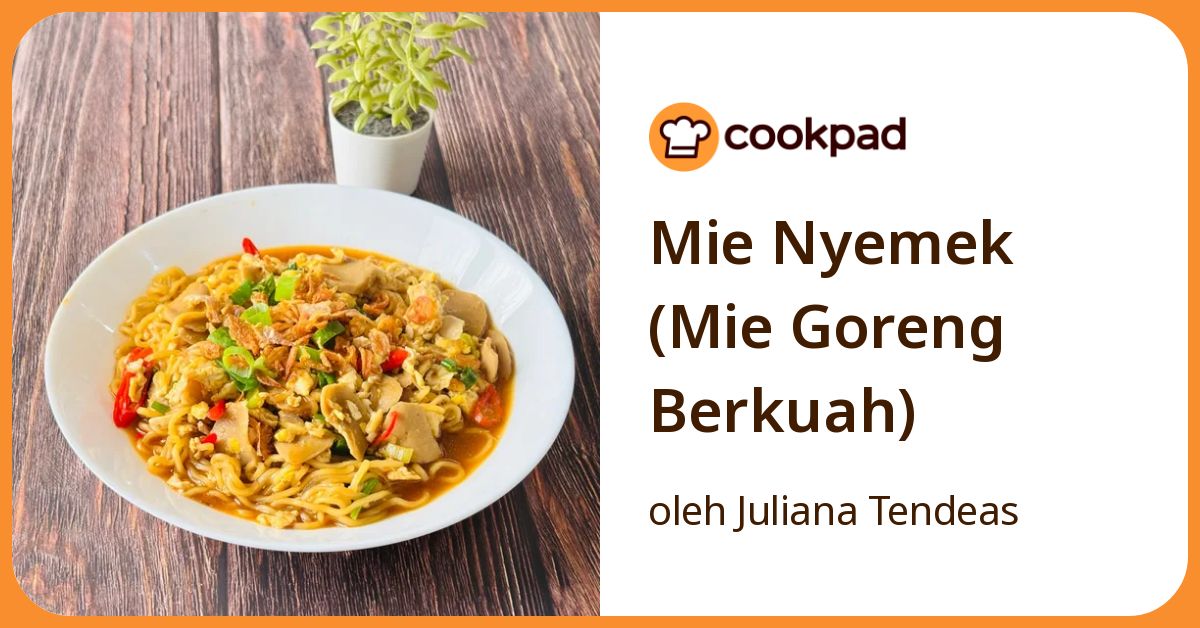 Mie Nyemek (Mie Goreng Berkuah)