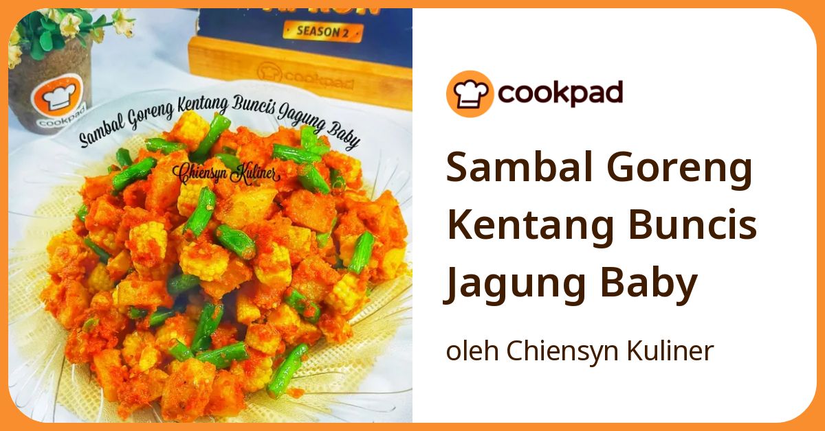 Sambal Goreng Kentang Buncis Jagung Baby