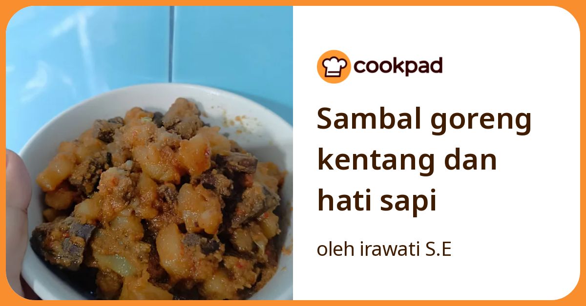 Sambal goreng kentang dan hati sapi