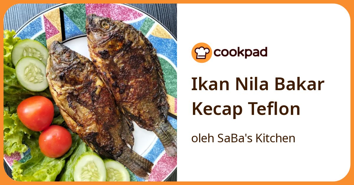 Ikan Nila Bakar Kecap Teflon