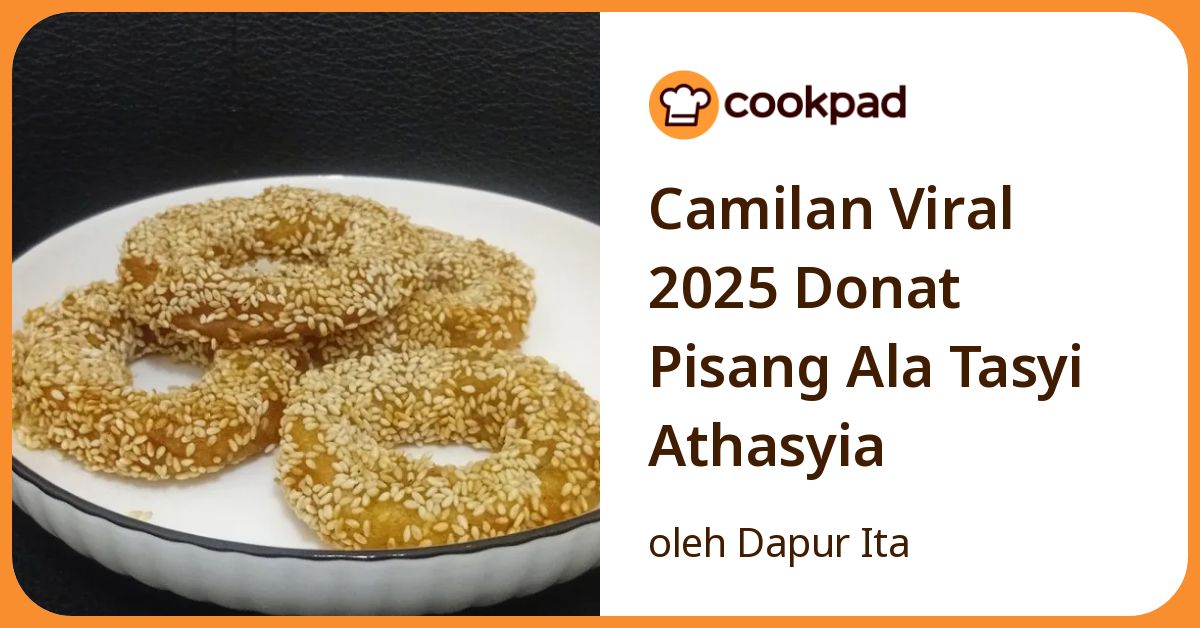 Camilan Viral 2025 Donat Pisang Ala Tasyi Athasyia