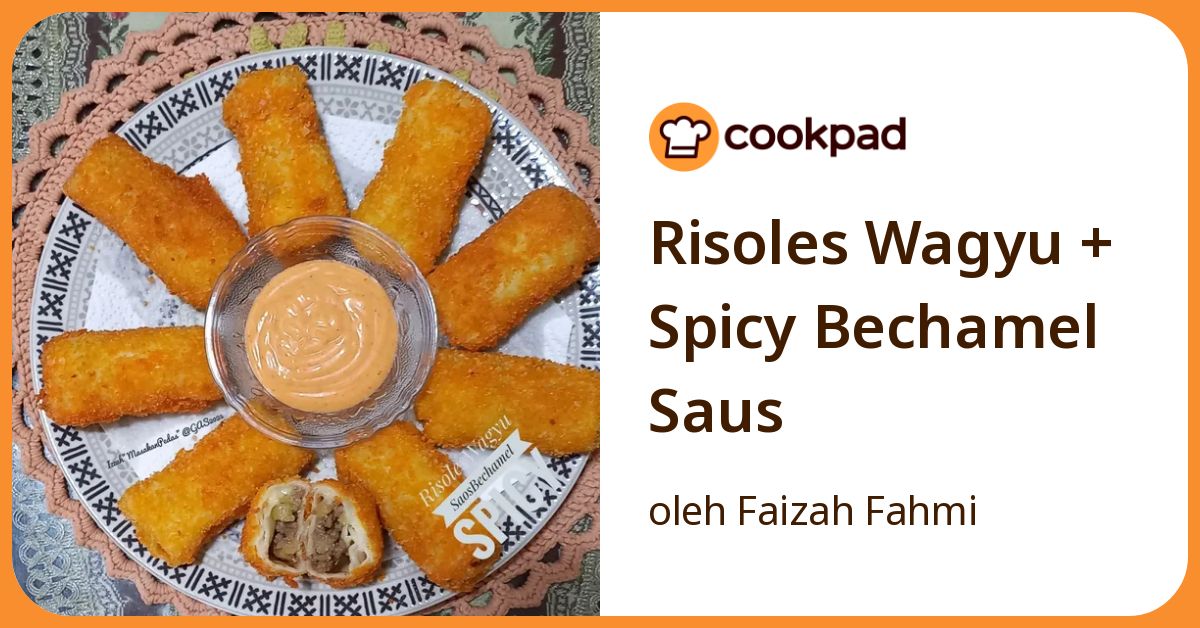 Risoles Wagyu + Spicy Bechamel Saus