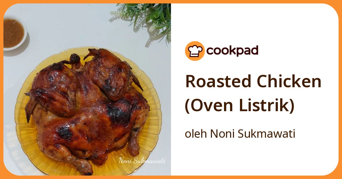Roasted Chicken (Oven Listrik)
