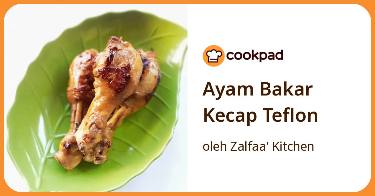 Ayam Bakar Kecap Teflon