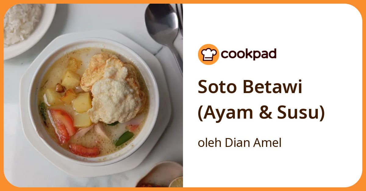 Soto Betawi (Ayam & Susu)