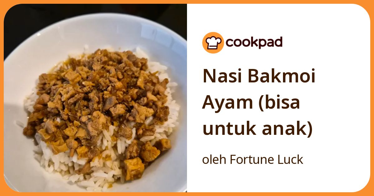 Nasi Bakmoi Ayam (bisa untuk anak)