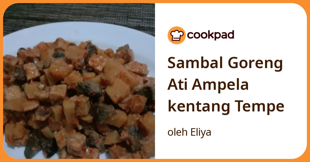 Sambal Goreng Ati Ampela kentang Tempe