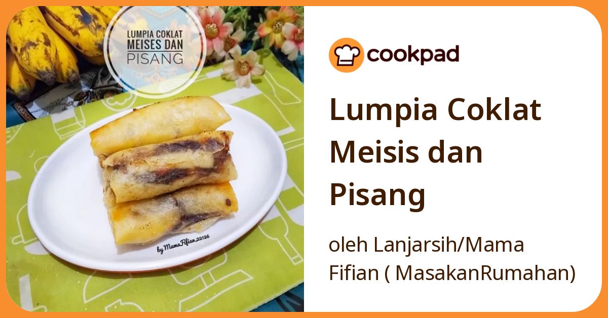 Lumpia Coklat Meisis dan Pisang