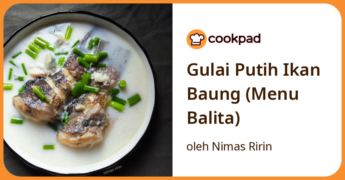 Gulai Putih Ikan Baung (Menu Balita)