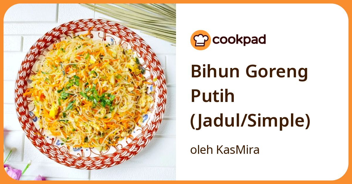 Bihun Goreng Putih (Jadul/Simple)