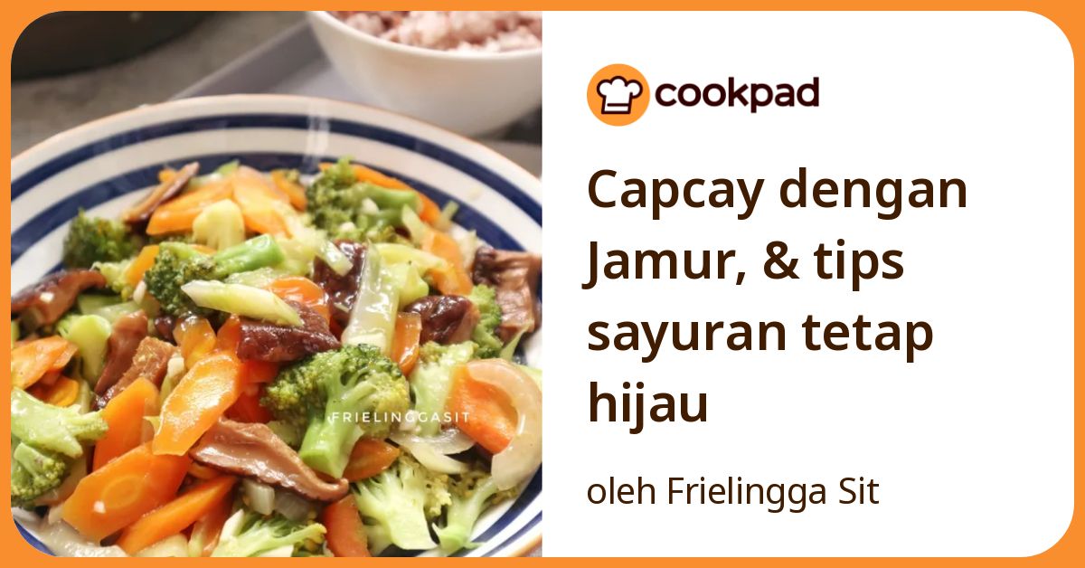 Capcay dengan Jamur, & tips sayuran tetap hijau