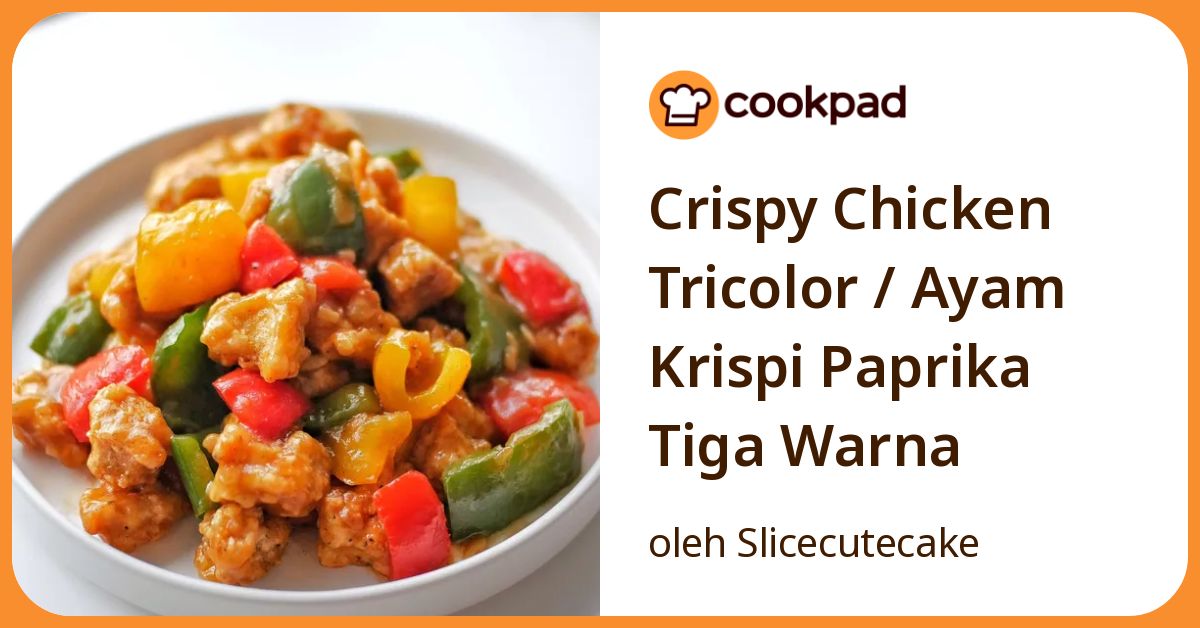 Crispy Chicken Tricolor / Ayam Krispi Paprika Tiga Warna