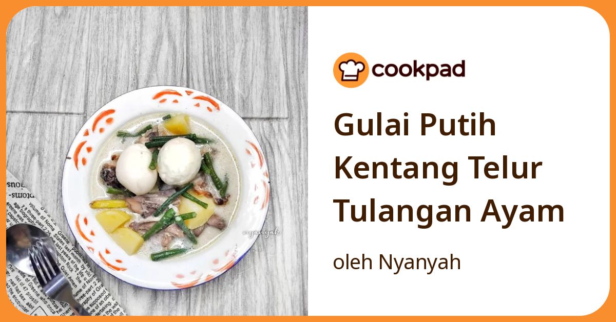 Gulai Putih Kentang Telur Tulangan Ayam