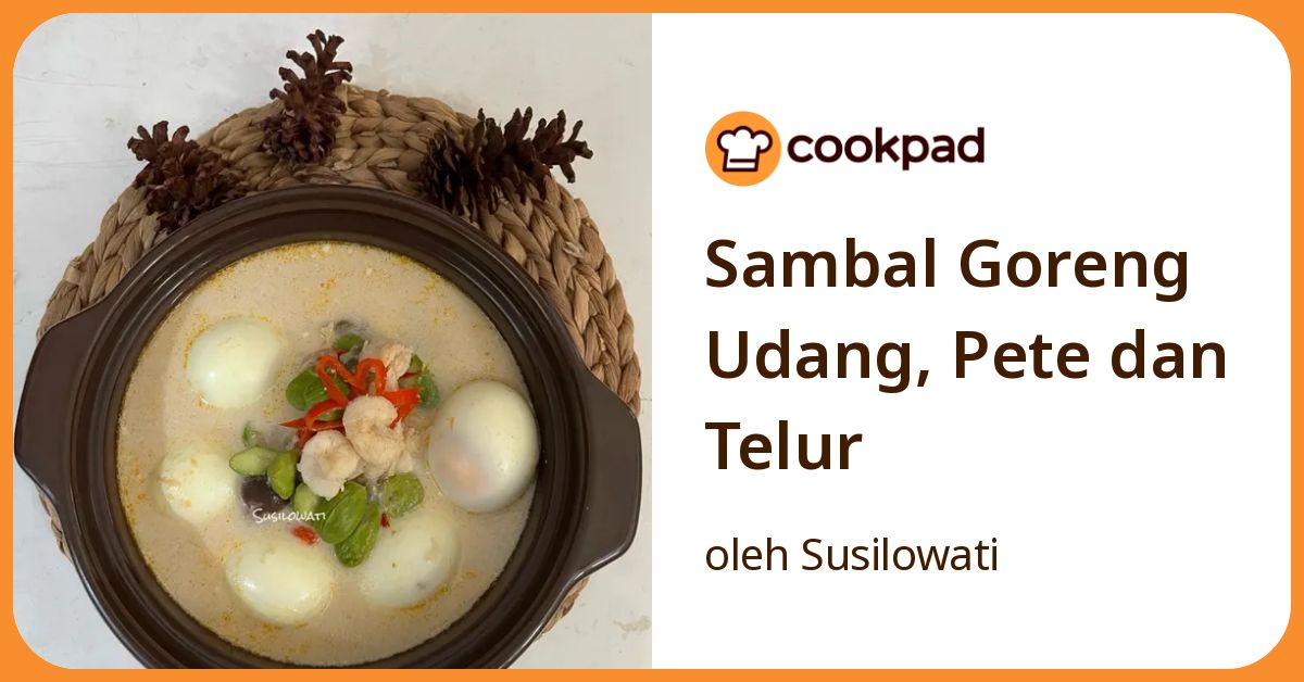 Sambal Goreng Udang, Pete dan Telur