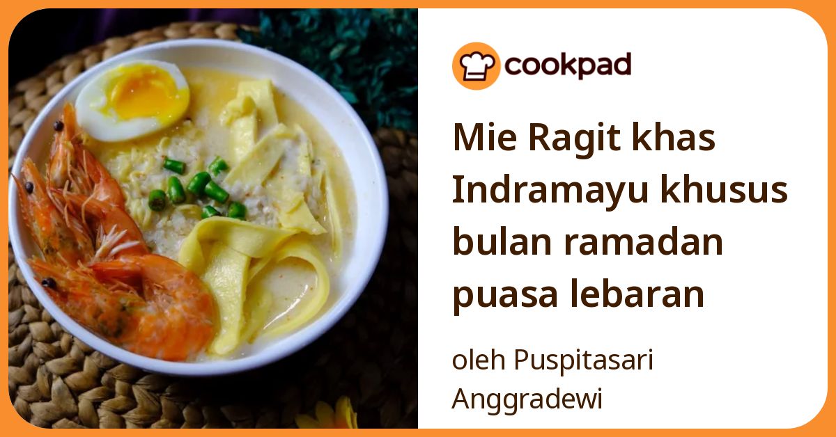 Mie Ragit khas Indramayu khusus bulan ramadan puasa lebaran
