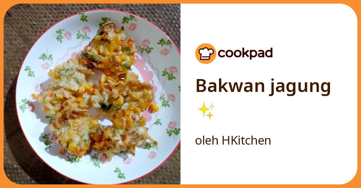 Bakwan jagung ✨️