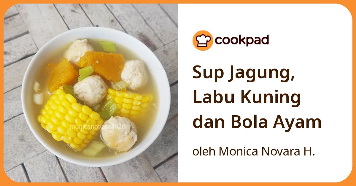 Sup Jagung, Labu Kuning dan Bola Ayam
