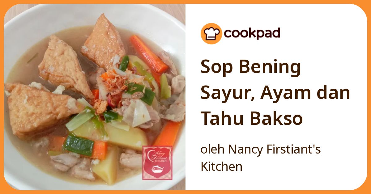 Sop Bening Sayur, Ayam dan Tahu Bakso