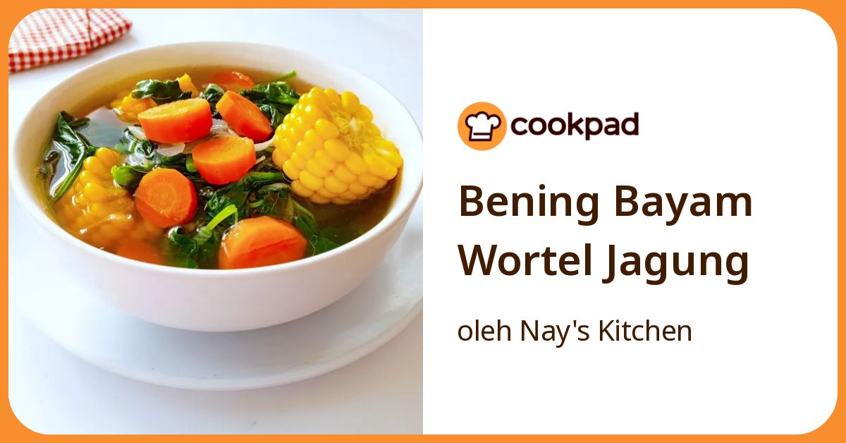 Bening Bayam Wortel Jagung