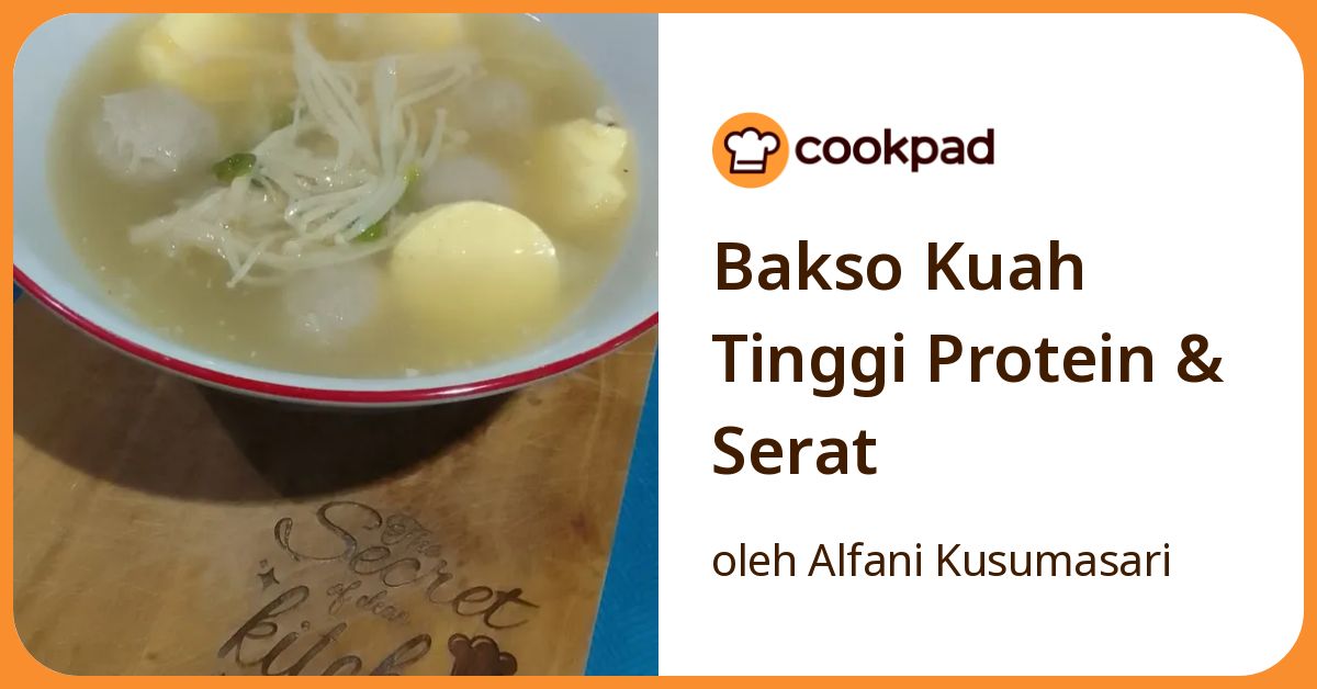 Bakso Kuah Tinggi Protein & Serat