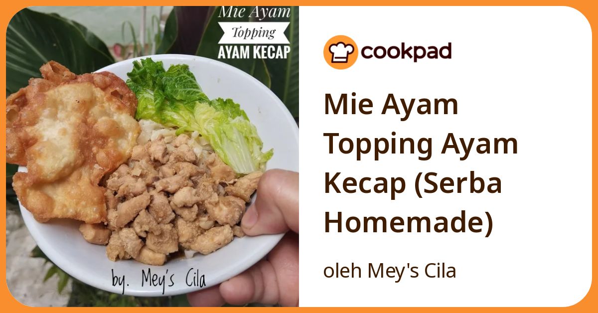 Mie Ayam Topping Ayam Kecap (Serba Homemade)