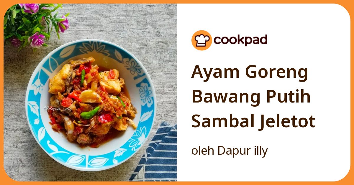 Ayam Goreng Bawang Putih Sambal Jeletot