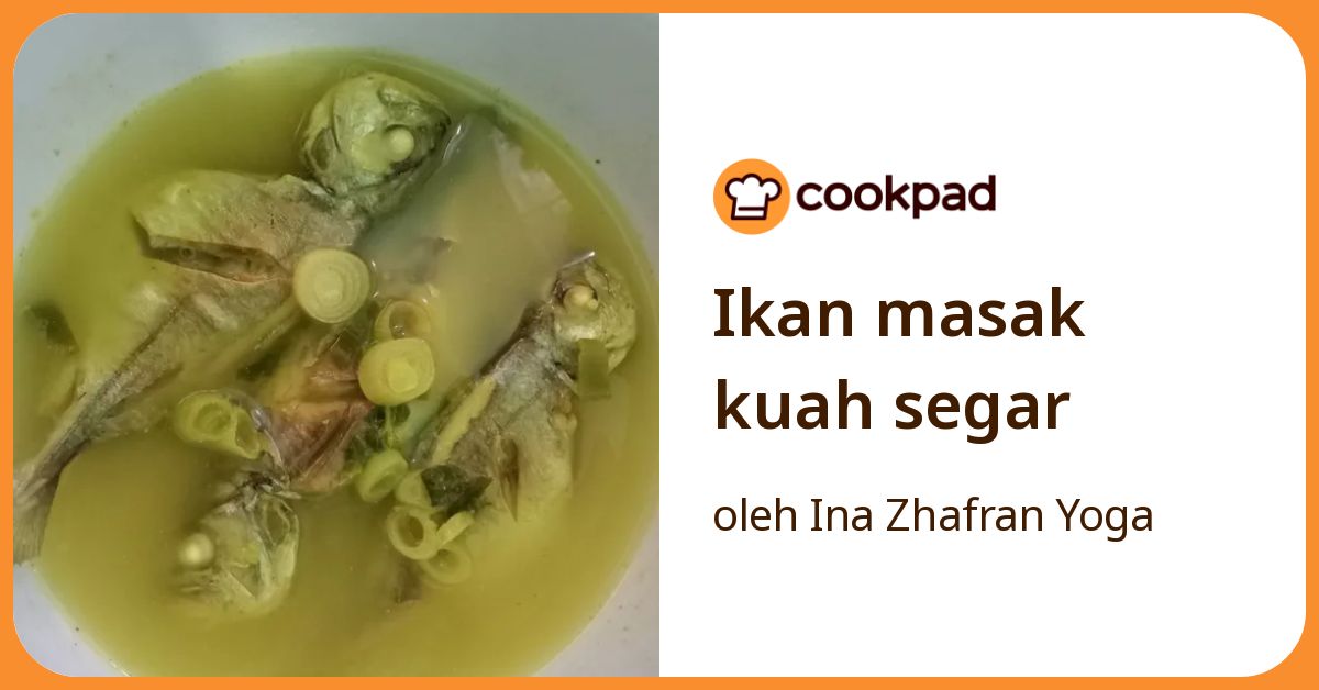 Ikan masak kuah segar
