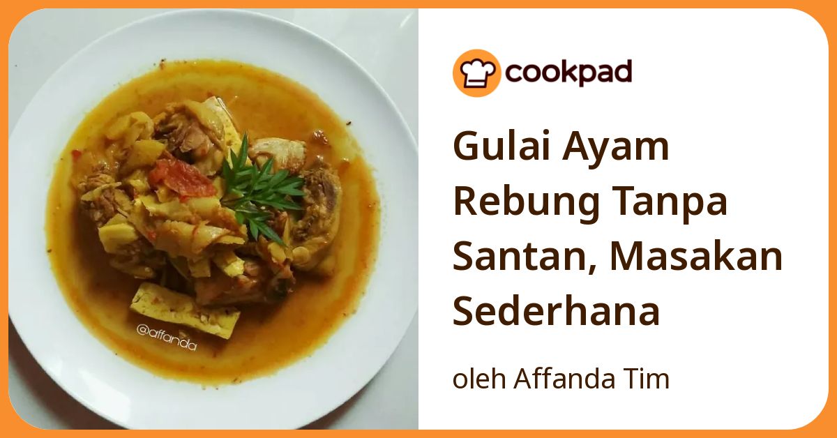 Gulai Ayam Rebung Tanpa Santan, Masakan Sederhana