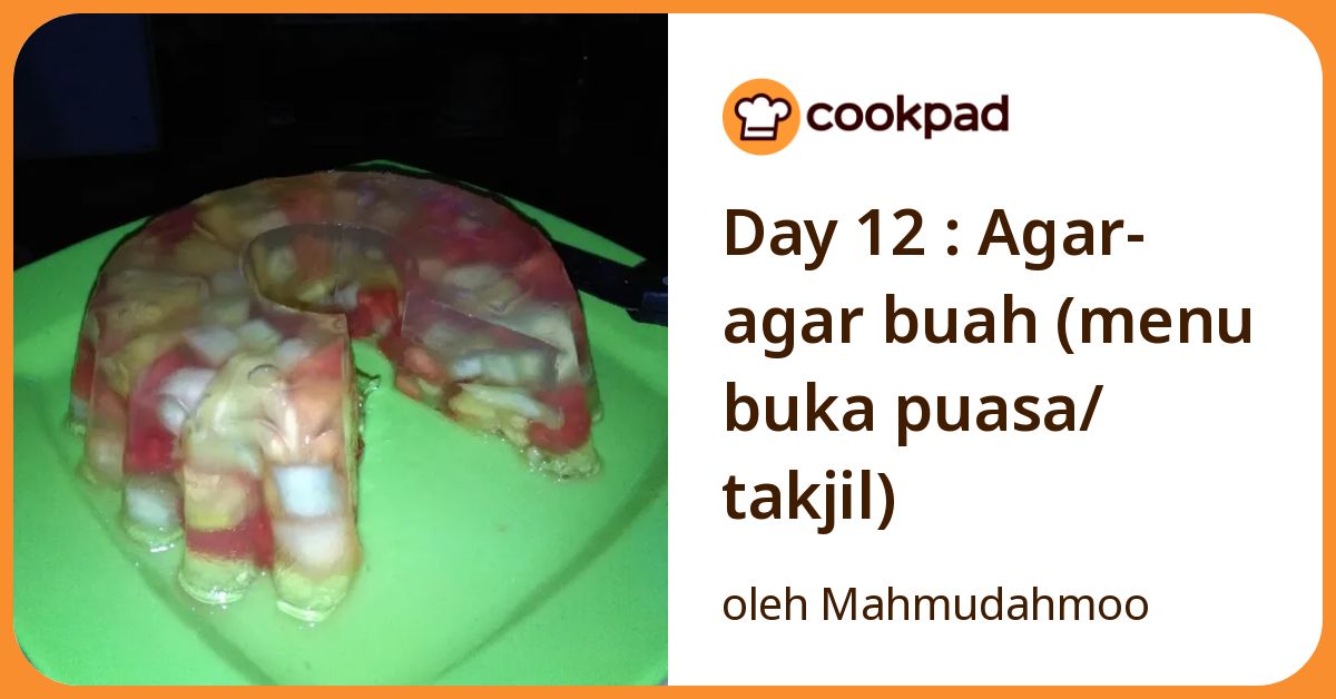 Day 12 : Agar-agar buah (menu buka puasa/ takjil)