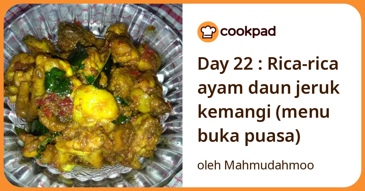 Day 22 : Rica-rica ayam daun jeruk kemangi (menu buka puasa)