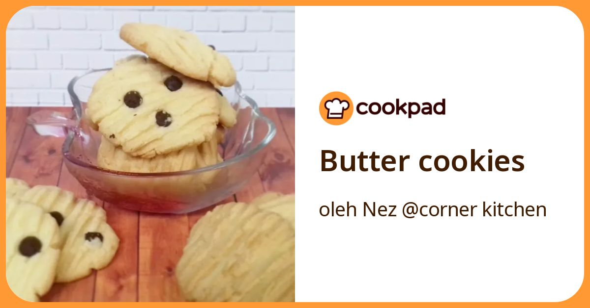 Resep Butter Cookies oleh Nez @corner kitchen - Cookpad