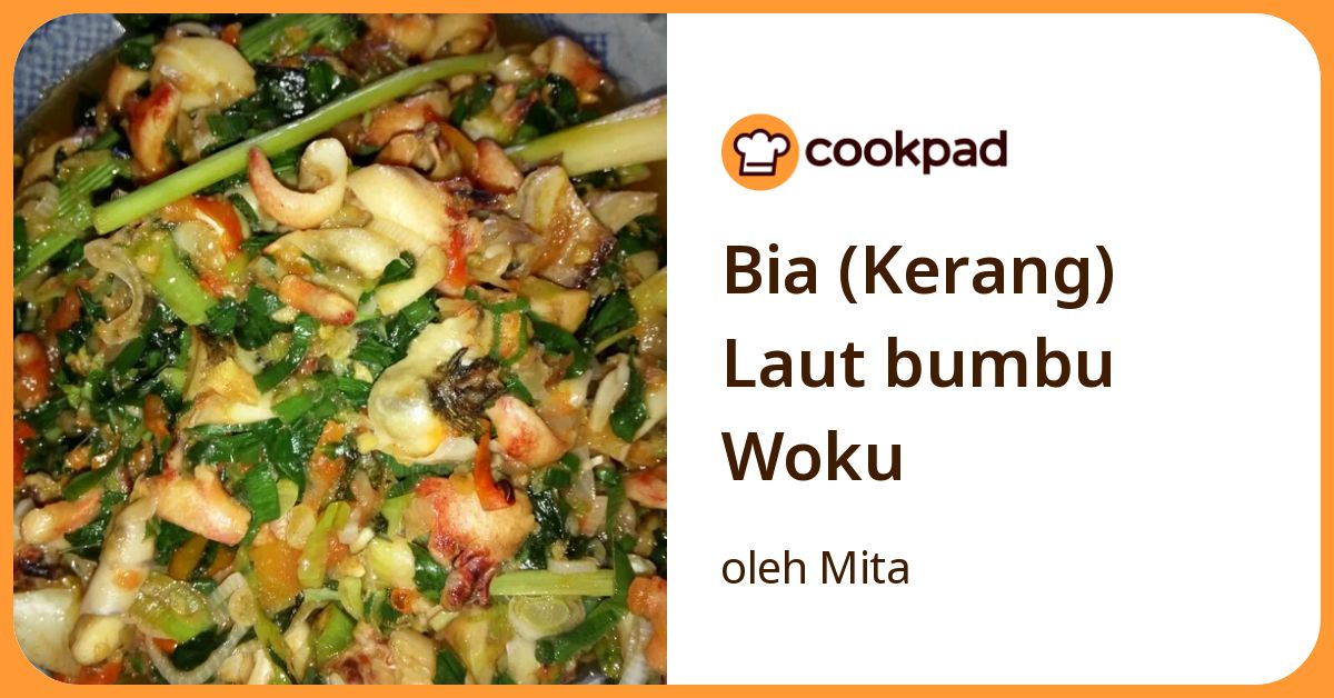 Resep Bia (Kerang) Laut Bumbu Woku oleh Mita - Cookpad