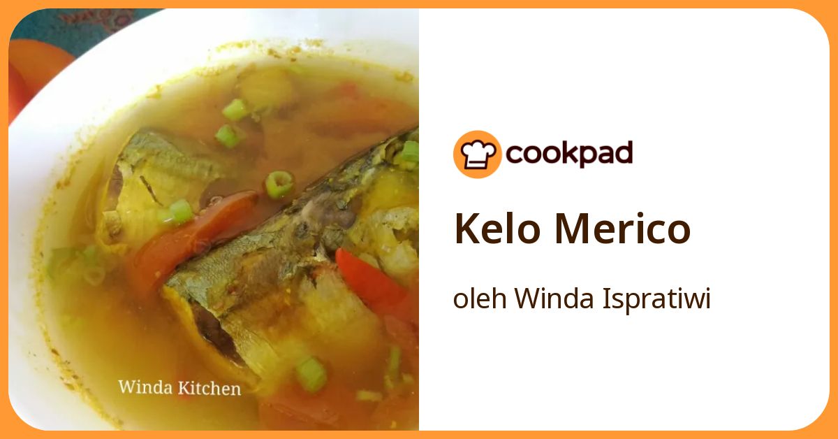 Resep Kelo Merico oleh Winda Ispratiwi - Cookpad