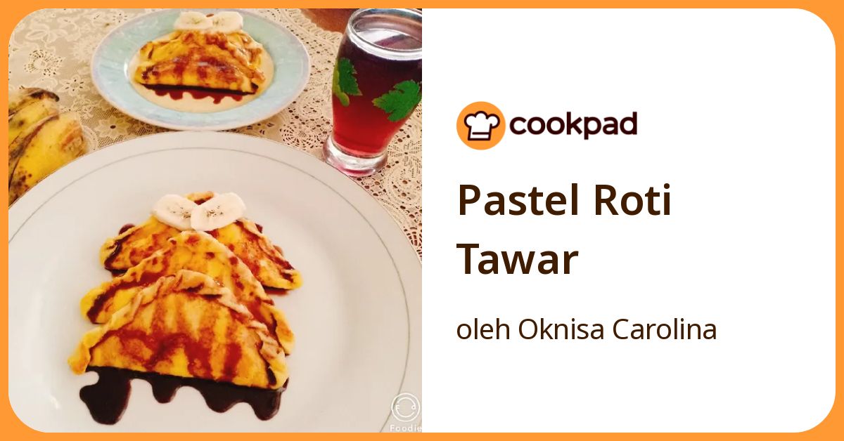 Resep Pastel Roti Tawar oleh Oknisa Carolina - Cookpad