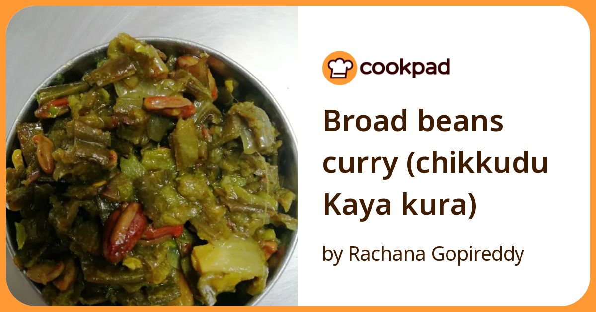 Broad Beans Curry (Chikkudu Kaya Kura) Recipe by Rachana Gopireddy ...