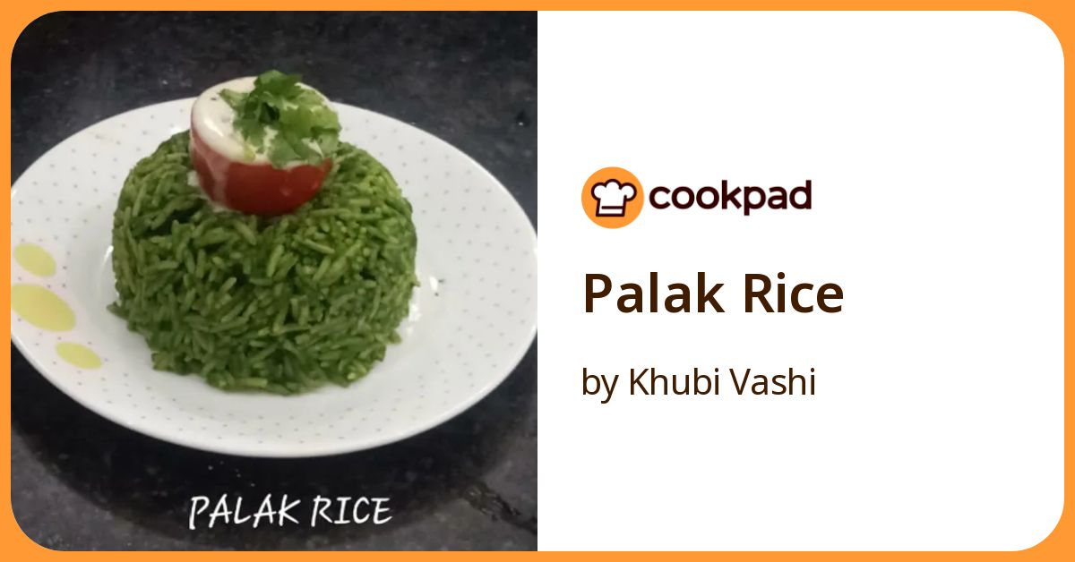 Palak Rice Recipe by Khubi Vashi - Cookpad
