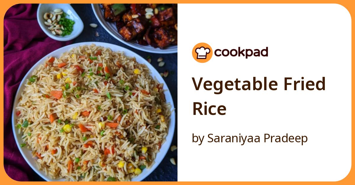 Vegetable Fried Rice Recipe by Saraniyaa Pradeep - Cookpad