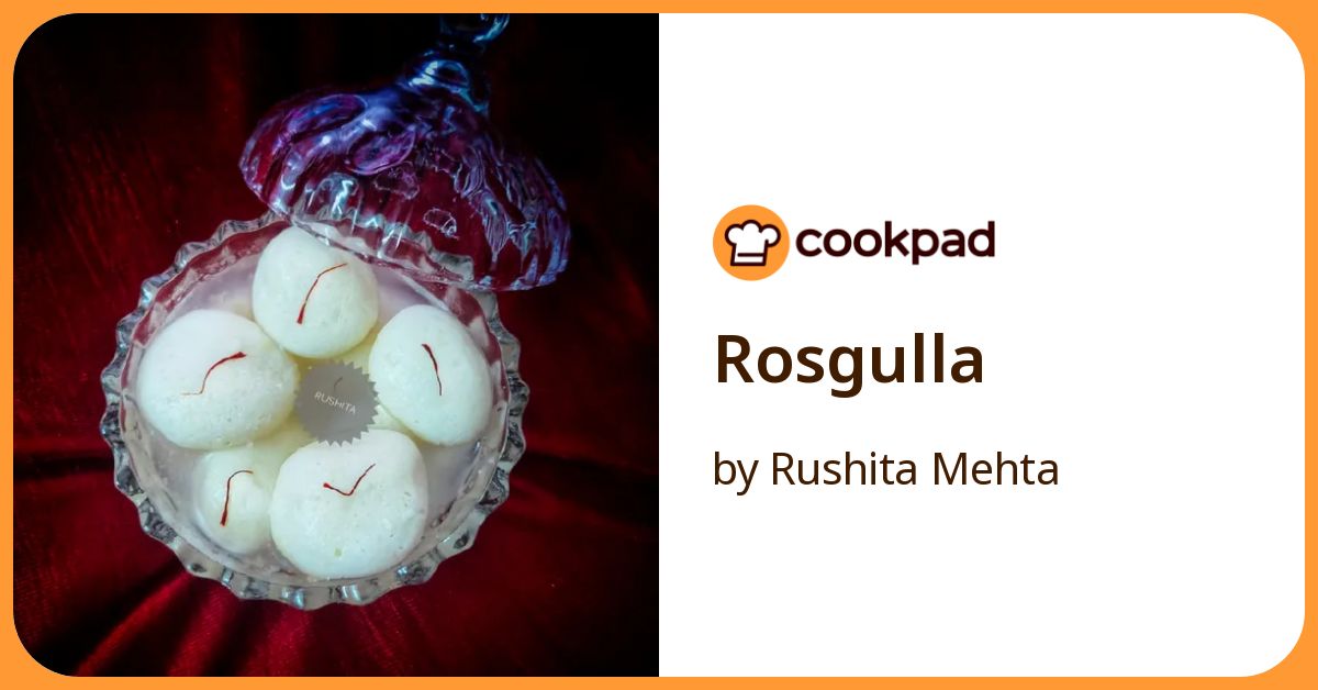 Rosgulla Recipe by Rushita Mehta - Cookpad