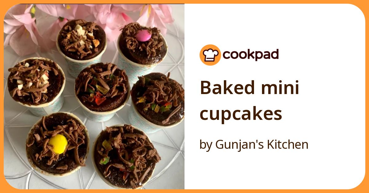 Baked Mini Cupcakes Recipe by Gunjan's Kitchen - Cookpad