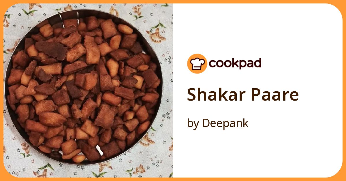 Shakar Paare Recipe by Deepank - Cookpad