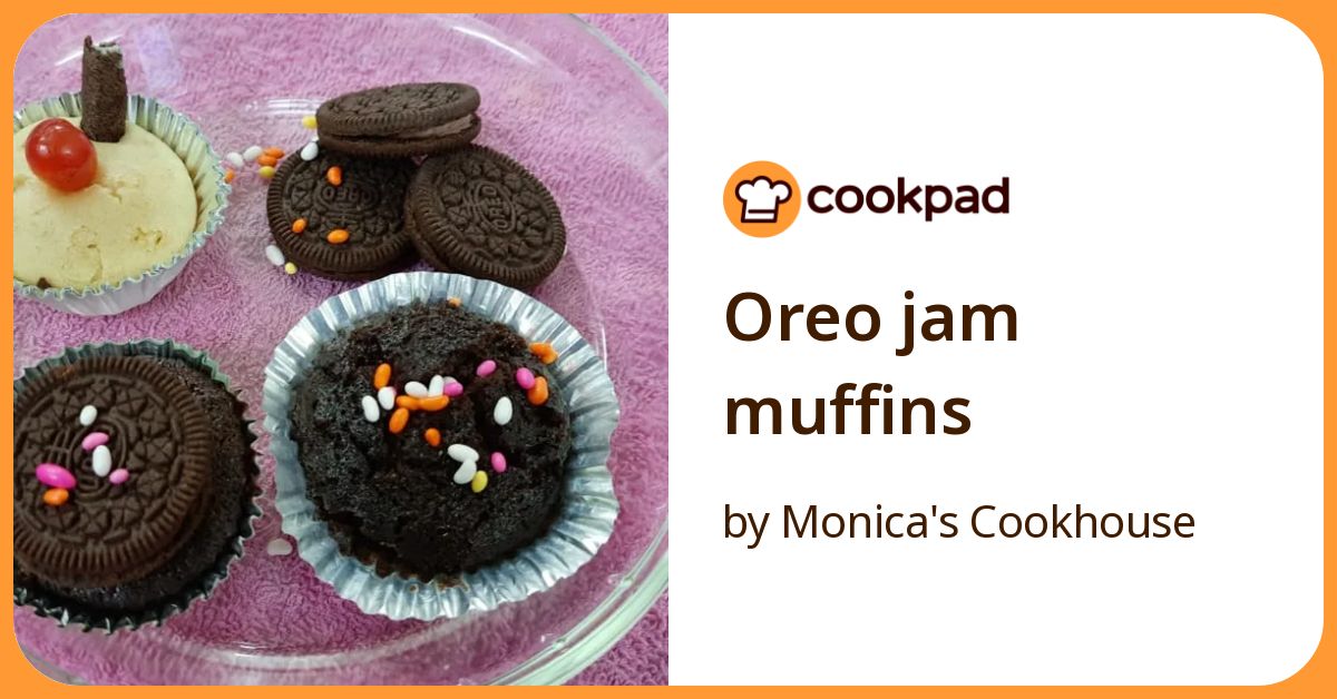 Oreo Jam Muffins Recipe by Monica's Cookhouse - Cookpad