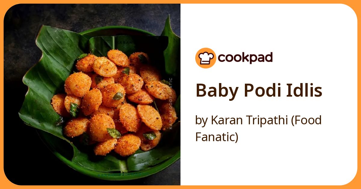 Baby Podi Idlis Recipe by Karan Tripathi (Food Fanatic) - Cookpad