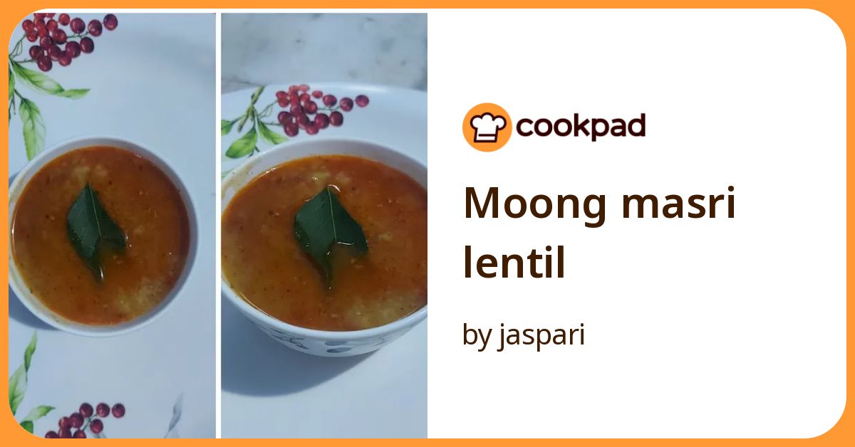 Moong Masri Lentil Recipe by jaspari - Cookpad