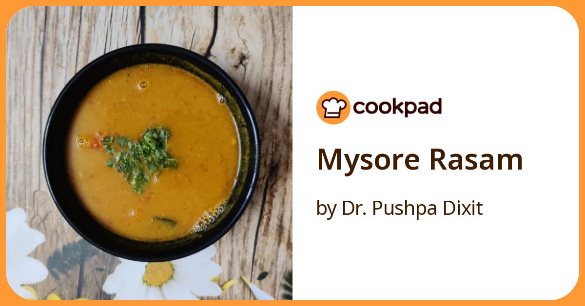 Mysore Rasam Recipe by Dr. Pushpa Dixit - Cookpad