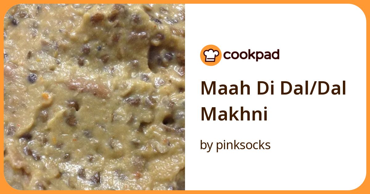 Maah Di Dal/Dal Makhni Recipe by pinksocks - Cookpad