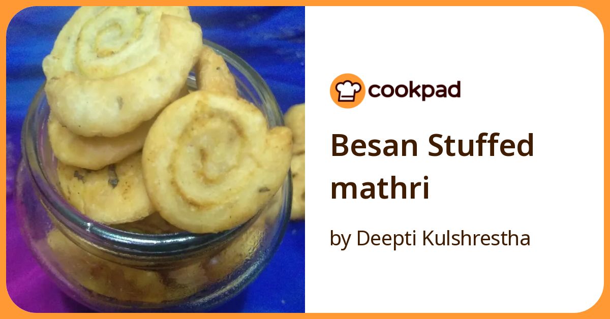 Besan Stuffed Mathri Recipe by Deepti Kulshrestha - Cookpad
